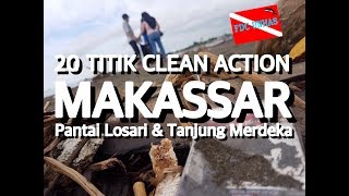 20 Tiitik Clean Action Di Pantai Losari & Tanjung Merdeka, Makar.