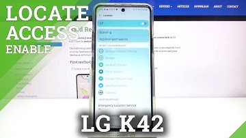 Activate & Disable Location Mode - LG K42