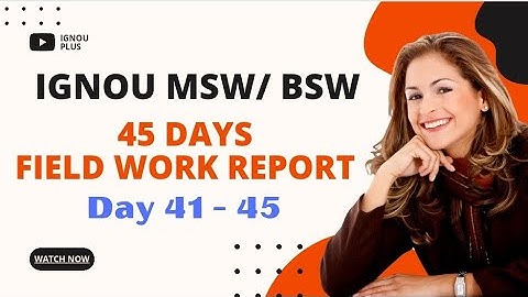 MSW/BSW IGNOU field work day 41-45// First year// MSW Concurrent Visit// MSW and BSW// #ignou