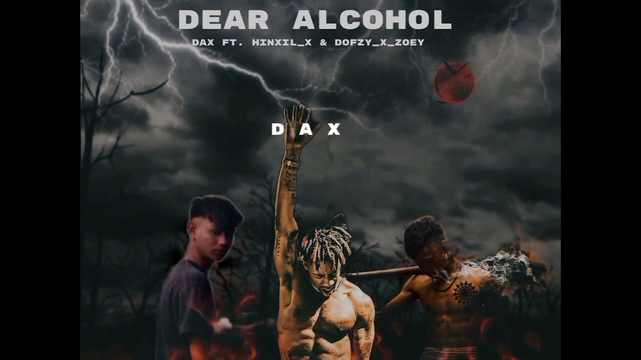 Dax   Dear Alcohol  Khasi version   Hinxil X K  Dofzy X zoey official audio w lyric
