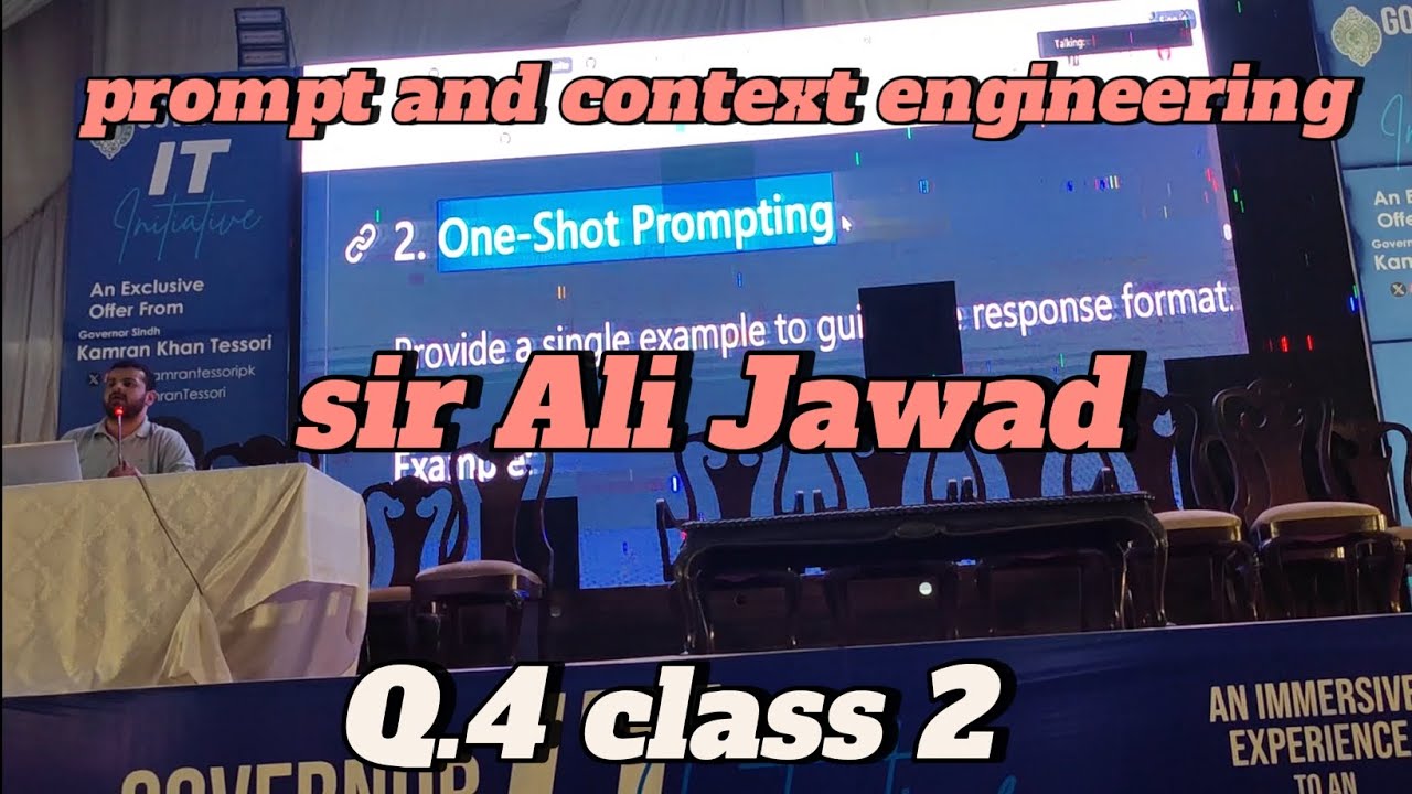 Prompt and context engineering || sir Ali Jawad || Q.4 class 2 part 1 GIAIC Sunday 2 to 5pm