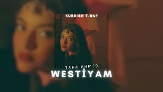 Westiyam - Kurdısh Remix (Prod. Yuse Music) | Feat. Taha Ahmed Resimi