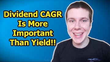 What Is Dividend Compound Annual Growth Rate? | Why Dividend CAGR Is More Important Than Yield
