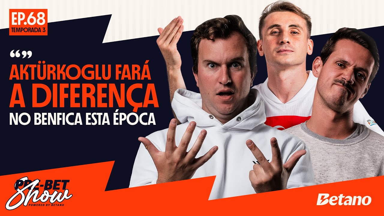 Akturkogolo? Reforço do Benfica mostra-se | Pre-Bet Show #68