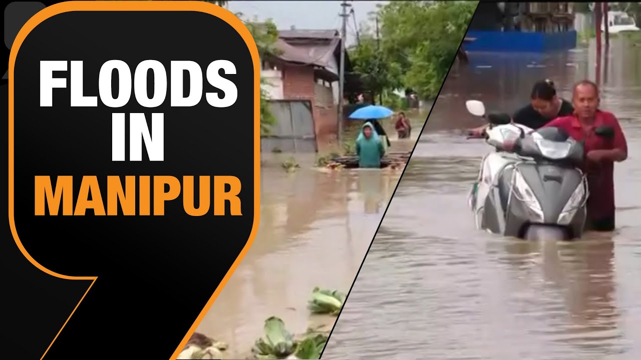 Incessant rainfall causes heavy flooding in Manipur | News9 - YouTube
