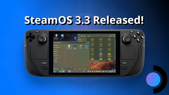 SteamOS 3.3 is OUT NOW, a big update for all Steam Deck users - DayDayNews