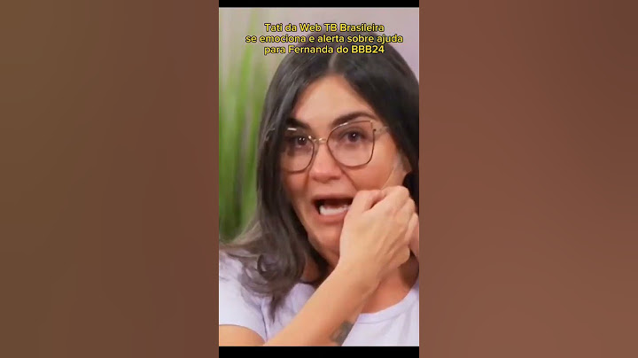 Tati da #webtv se emociona com falas de #Fernanda  do #BBB24 e Internet se comove. #emoção #redebbb