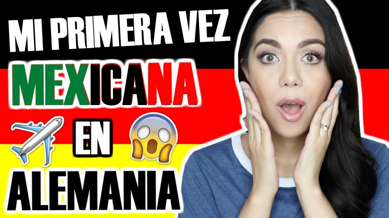 Mi Primera Vez En Alemania Por Una Mexicana Mariebelle