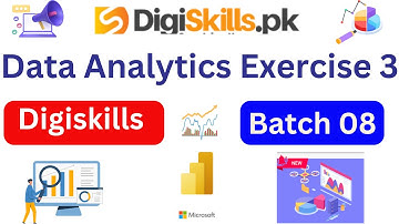 Digiskills data analytics exercise 3 batch 8|data analytics & business intelligence exercise 3