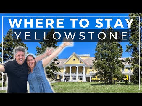 The 9 Best Areas &amp; Places to Stay in Yellowstone