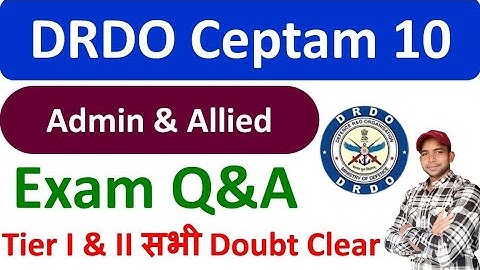 DRDO CEPTAM 10 A&A Syllabus, Exam Related All Doubt Clear Selection Process Tier I & Tier ||