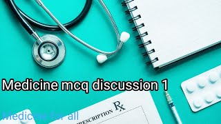Medicine mcq discussion 1 ❤️