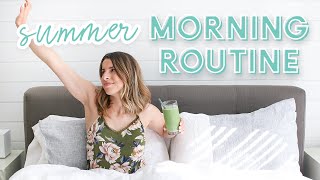 Healthy Summer Morning Routine 2019