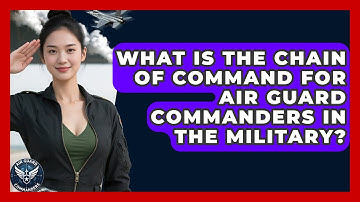 What Is the Chain of Command for Air Guard Commanders in the Military? - Air Guard Commanders