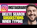 How To Delete Instagram Search Suggestions When Typing 2024