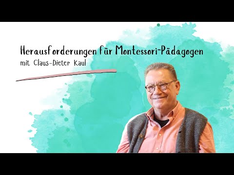 Herausforderungen für Montessori-Pädagogen