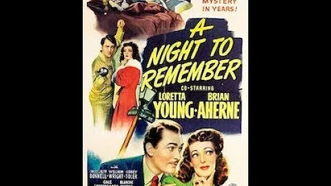 *A Night to Remember* - Loretta Young, Brian Ahern...