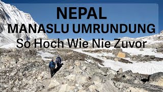 Nepal - Manaslu Umrundung - So Hoch Wie Nie Zuvor