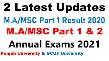 PU M.A/MSC Part 1 Result 2020 & GCUF MA/MSC Annual Exams 2021 Latest Updates Must Watch All Stdnts