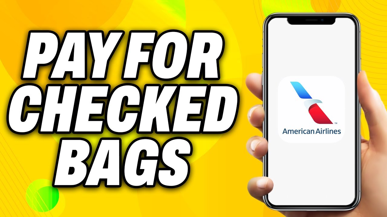 How To Pay for Checked Bags American Airlines - Quick Fix - YouTube
