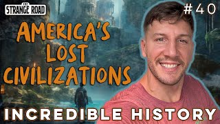 Lost Civilizations of North America | Will of Incredible History