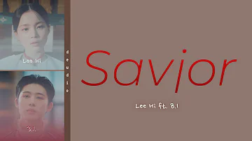 Lee Hi ft. B.I - Savior [Color Coded Lyrics 가사 Han/Rom/Eng] - Deudio Channel 드디어