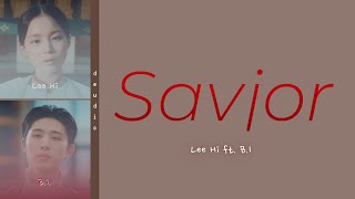 Video thumbnail of "Lee Hi ft. B.I - Savior [Color Coded Lyrics 가사 Han/Rom/Eng] - Deudio Channel 드디어"