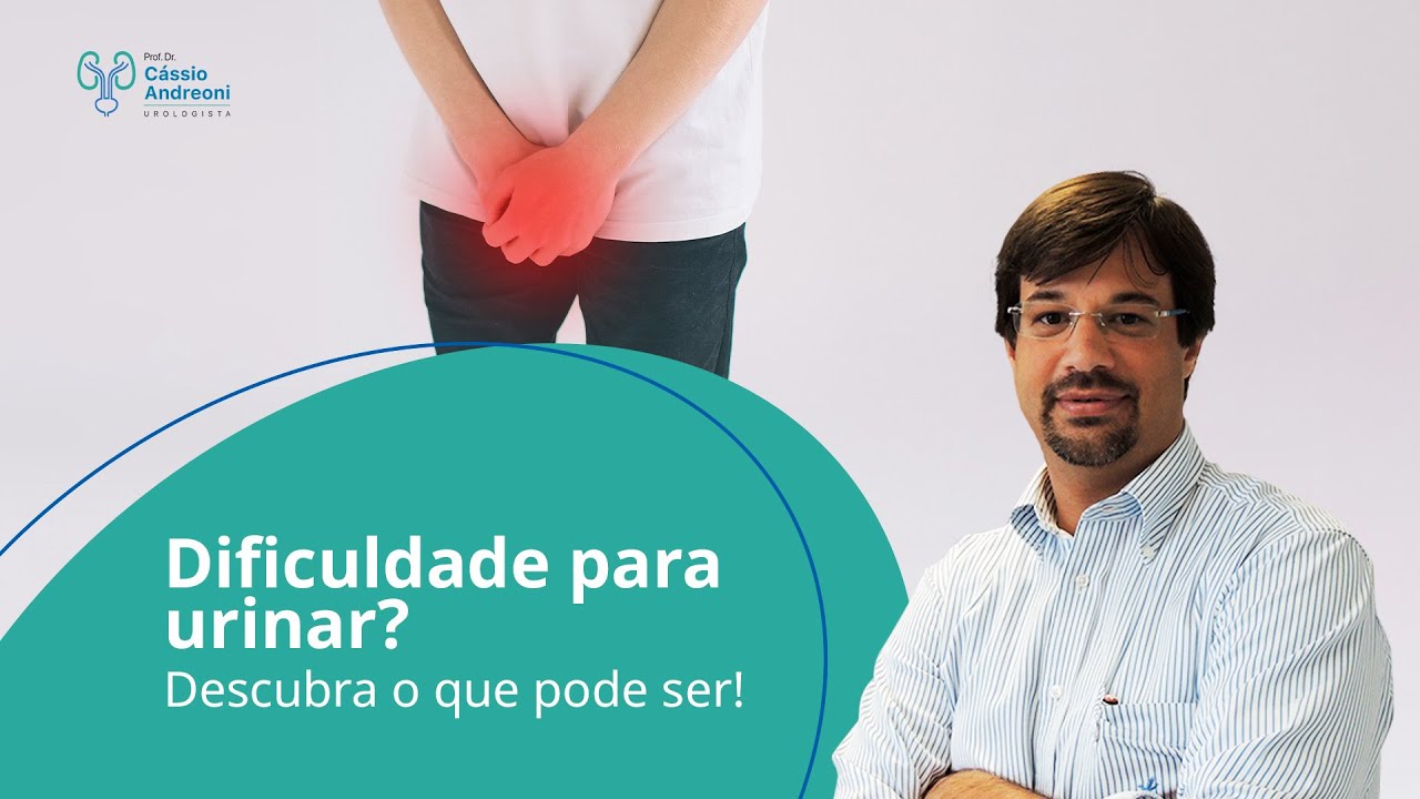 Dificuldade para urinar? Descubra o que pode ser! | Dr. Cassio Andreoni ...