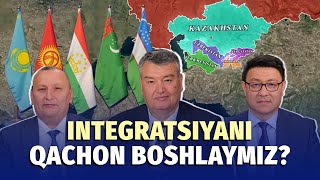 : Hozir ayni payti  Markaziy Osiyo integratsiyasi qachon boshlanadi?