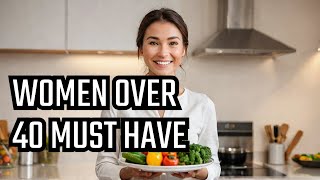 5 Must Have Nutrients for Women Over 40!