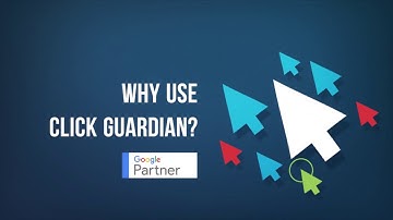 Why Use Click Guardian? | Save 20% On Google Ads | Prevent Click Fraud