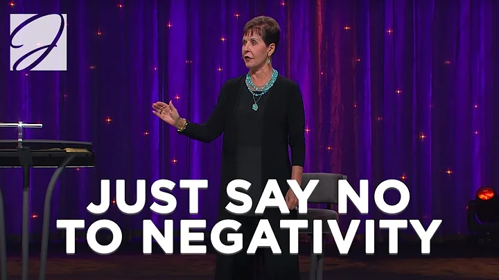 Just Say No To Negativity | Joyce Meyer