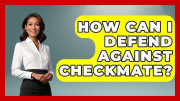 How Can I Defend Against Checkmate? - The Chess Codex