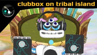 CLUBBOX ON TRIBAL ISLAND (what if)(ANIMATED) (ft: @TroxMsm)