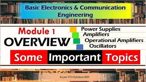Module 1 overview & Important Questions | VTU Basic Electronics and Communication Engg | 21ELN14/24
