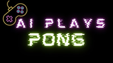 AI learns to play pong ...