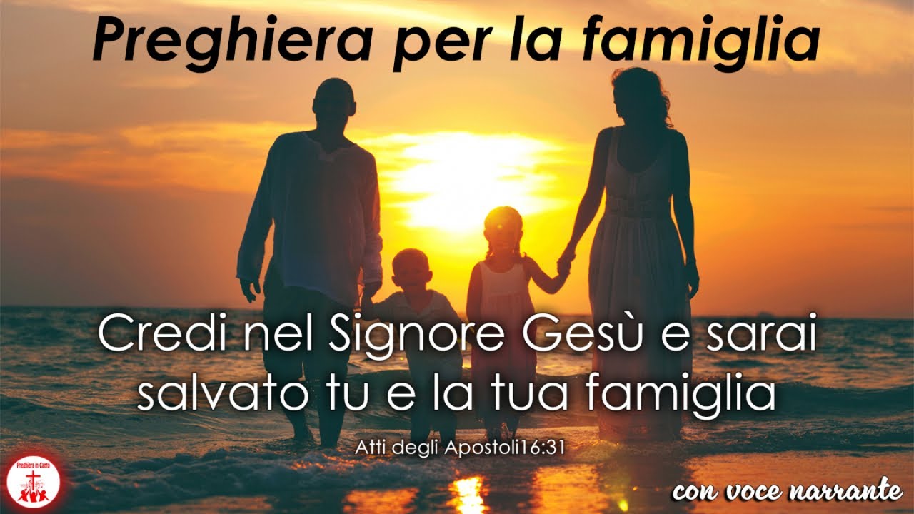 Credi nel Signore Gesù e sarai salvato tu e la tua famiglia - Preghiera