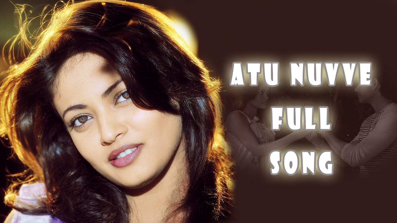 Atu Nuvve Full Song  Current Movie  Sushanth Sneha Ullal