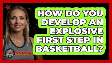 How Do You Develop An Explosive First Step In Basketball? - The Basketball Xpert