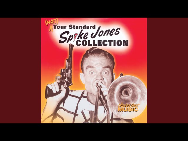 Spike Jones - Toot Toot Tootsie