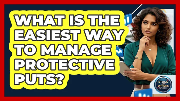 What Is The Easiest Way To Manage Protective Puts? - Stock and Options Playbook