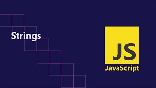 JavaScript   Strings