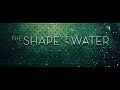 Guillermo del toros the shape of water   official trailer  1080p