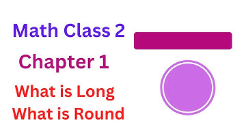 Math Chapter1 Class 2| What is Long And What is Round| CBSE| NCERT| Math Magic Class 2
