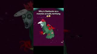Why is Starbucks as a monster actually terrifying 😰😭