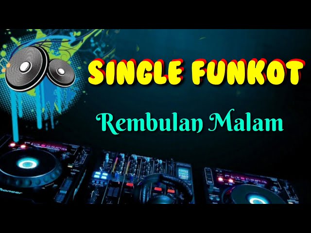 Rembulan Malam • Dennie Rmx • Single Funkot class=