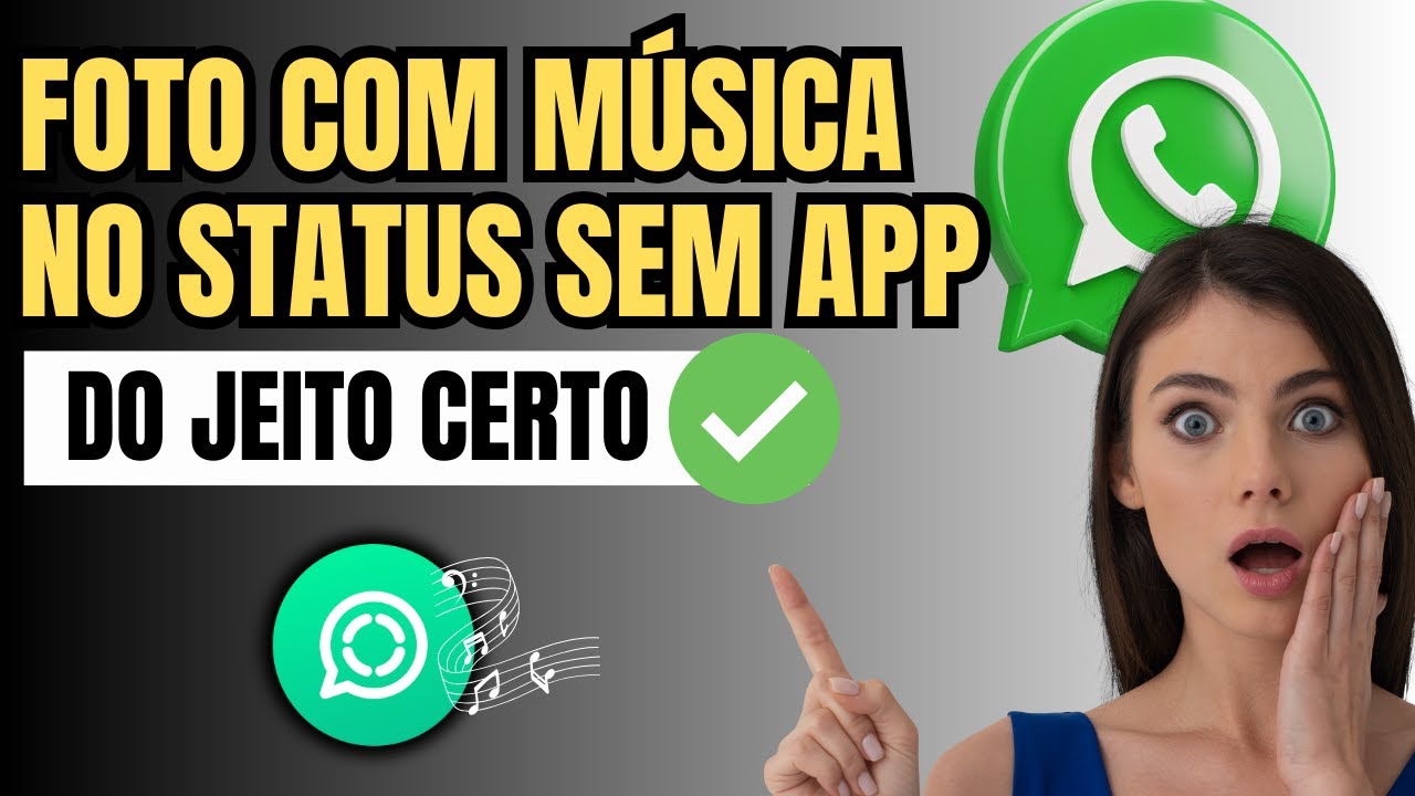 COMO COLOCAR FOTO COM MÚSICA NO STATUS DO WHATSAPP - YouTube