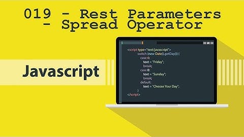 Programação - JavaScript - #019 - Rest Parameters - Spread Operator