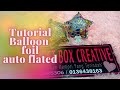 Tutorial / Cara Kembangkan Balloon Foil Auto Inflate