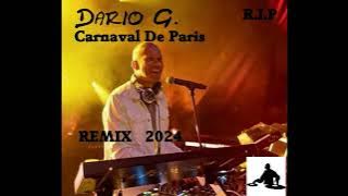 Dario G      -     Carnaval De Paris    (   Remix 2024   ) RIP  Paul Spencer     1971  -   2024